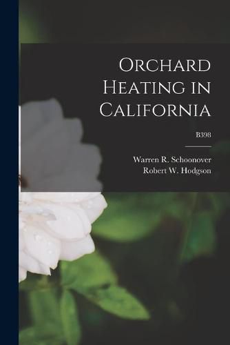 Cover image for Orchard Heating in California; B398