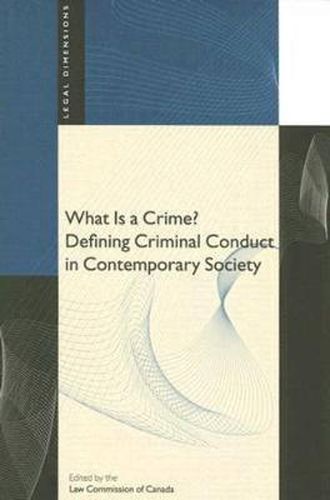 Cover image for What Is a Crime?: Defining Criminal Conduct in Contemporary Society