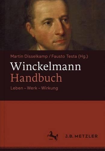 Cover image for Winckelmann-Handbuch: Leben - Werk - Wirkung