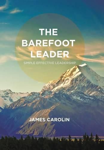 Cover image for The Barefoot Leader: Simple Effective Leadership