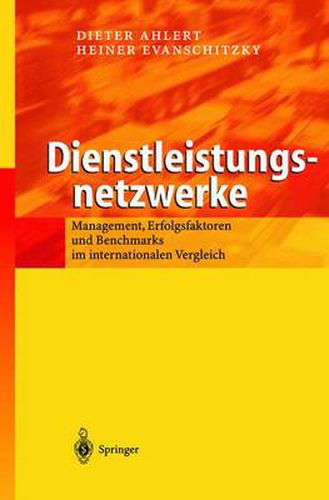 Cover image for Dienstleistungsnetzwerke: Management, Erfolgsfaktoren und Benchmarks im internationalen Vergleich