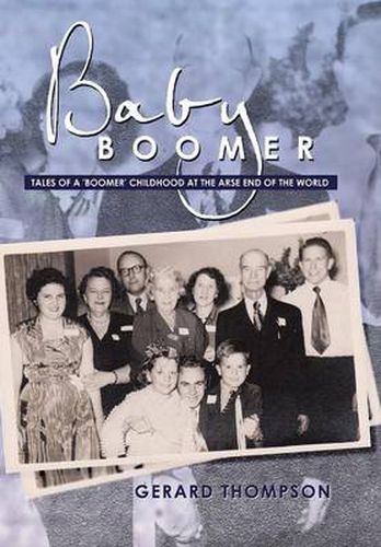 Cover image for Baby Boomer: Tales of a 'Boomer' Childhood at the Arse End of the World