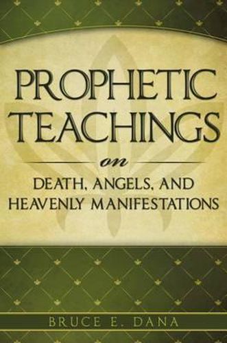 Cover image for Prophetic Teachings on Death, Angels, and Heavenly Manifestations