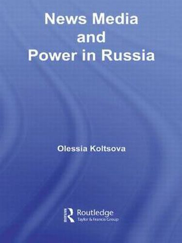 Cover image for News Media and Power in Russia