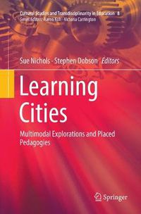 Cover image for Learning Cities: Multimodal Explorations and Placed Pedagogies