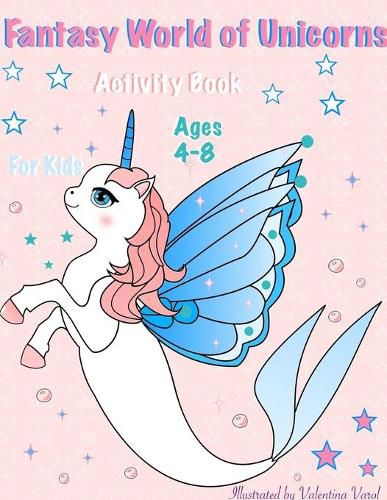 Cover image for Fantasy World of Unicorns: Fantasy World of Unicorns. Activity Book for Kids