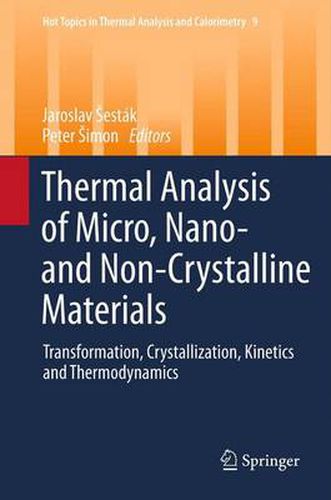 Cover image for Thermal analysis of Micro, Nano- and Non-Crystalline Materials: Transformation, Crystallization, Kinetics and Thermodynamics