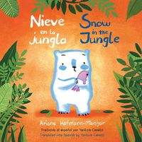 Cover image for Nieve en la Jungla/Snow in the Jungle