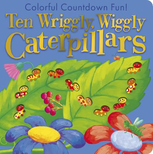 Cover image for Ten Wriggly Wiggly Caterpillars