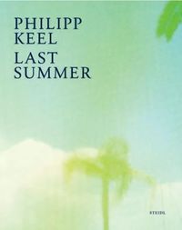 Cover image for Philipp Keel: Last Summer