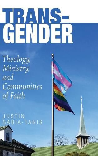 Cover image for Trans-Gender: Theology, Ministry, and Communities of Faith