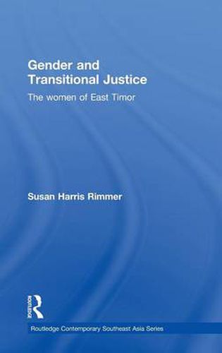 Cover image for Gender and Transitional Justice: The Women of East Timor