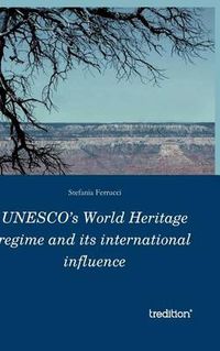 Cover image for UNESCO's World Heritage regime and its international influence