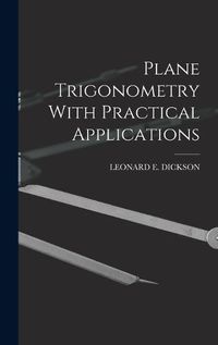 Cover image for Plane Trigonometry With Practical Applications