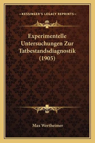 Cover image for Experimentelle Untersuchungen Zur Tatbestandsdiagnostik (1905)