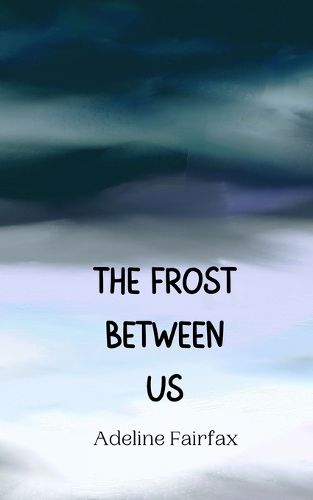 Cover image for The Frost Between Us
