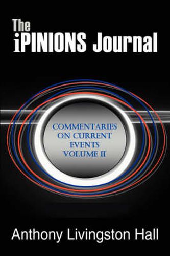 Cover image for The IPINIONS Journal: Commentaries On Current Events Volume II