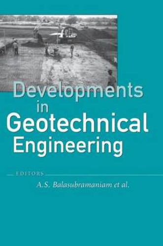 Cover image for Developments in Geotechnical Engineering: From Harvard to New Delhi 1936-1994