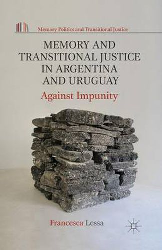 Cover image for Memory and Transitional Justice in Argentina and Uruguay: Against Impunity