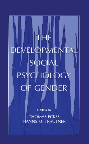 Cover image for The Developmental Social Psychology of Gender