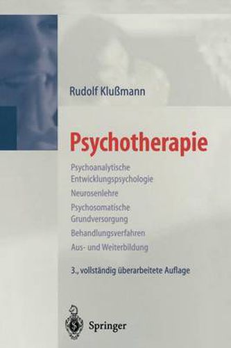 Cover image for Psychotherapie: Psychoanalytische Entwicklungspsychologie Neurosenlehre Psychosomatische Grundversorgung Behandlungsverfahren Aus- Und Weiterbildung