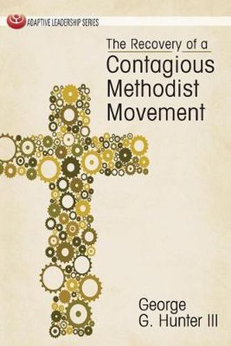 Cover image for The Recovery of a Contagious Methodist Movement