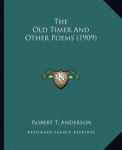 The Old Timer and Other Poems (1909)