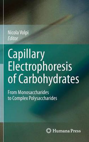 Cover image for Capillary Electrophoresis of Carbohydrates: From Monosaccharides to Complex Polysaccharides