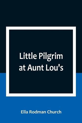 Cover image for Little Pilgrim at Aunt Lou's