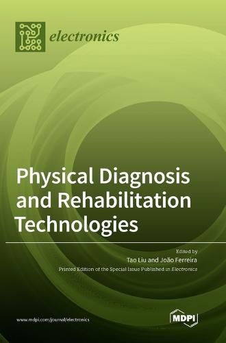 Cover image for Physical Diagnosis and Rehabilitation Technologies