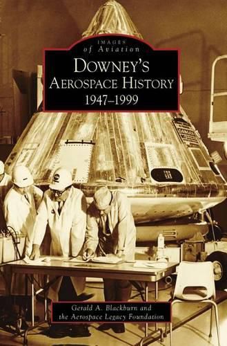 Cover image for Downey's Aerospace History, 1947-1999