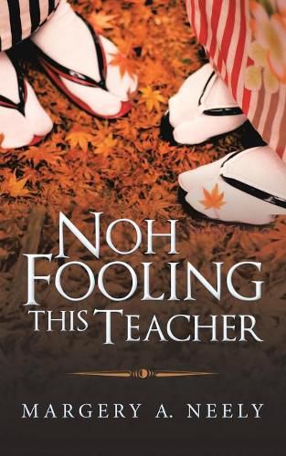 Cover image for Noh Fooling This Teacher