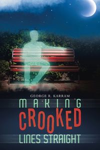 Cover image for Making Crooked Lines Straight