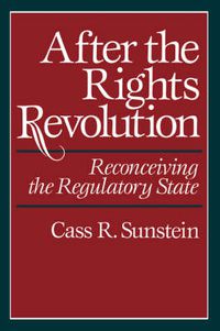 Cover image for After the Rights Revolution: Reconceiving the Regulatory State