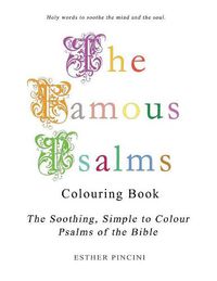 Cover image for The Famous Psalms Colouring Book: The Soothing, Simple to Colour Psalms of the Bible