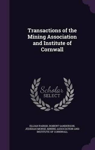 Cover image for Transactions of the Mining Association and Institute of Cornwall