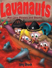 Cover image for Lavanauts: Hot Lava Pirates and Sharks