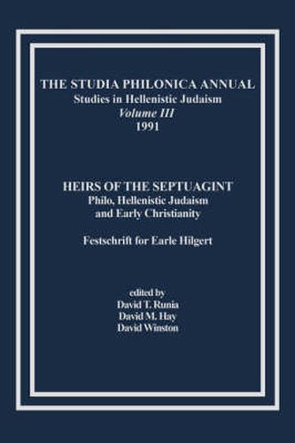 Cover image for The Studia Philonica Annual, III, 1991: Heirs of the Septuagint: Philo, Hellenistic Judaism and Early Christianity (Festschrift for Earle Hilgert)