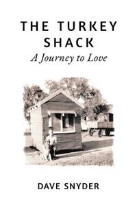 Cover image for The Turkey Shack: A Journey to Love