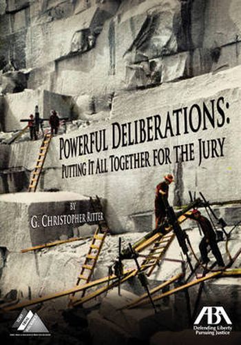 Cover image for Powerful Deliberations: Putting it All Together for the Jury