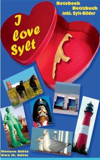 Cover image for I love Sylt: Notizbuch fur Sylt-Freunde/Notebook for Sylt-Friends