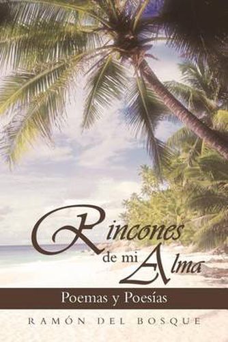 Cover image for Rincones de Mi Alma: Poemas y Poesias