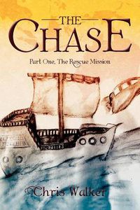 Cover image for The Chase: Part One, the Rescue Mission