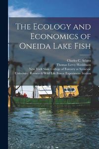 Cover image for The Ecology and Economics of Oneida Lake Fish