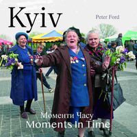 Cover image for Kyiv - Moments In Time