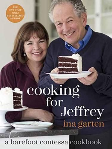 Cover image for Cooking for Jeffrey: A Barefoot Contessa Cookbook