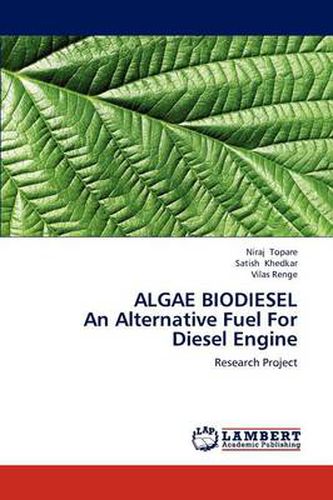 Cover image for ALGAE BIODIESEL An Alternative Fuel For Diesel Engine