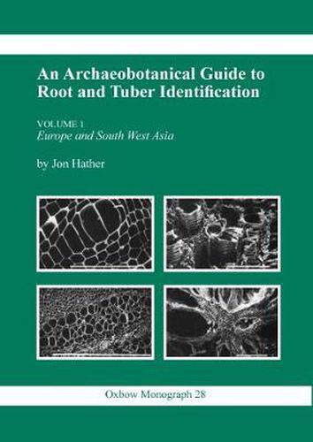 An Archaeobotanical Guide to Root & Tuber Identification