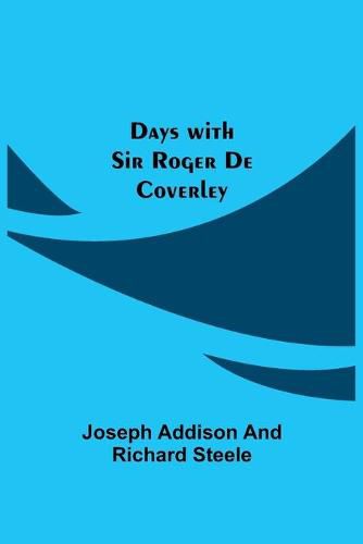 Cover image for Days with Sir Roger De Coverley