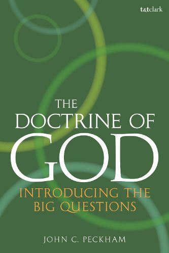Cover image for The Doctrine of God: Introducing the Big Questions